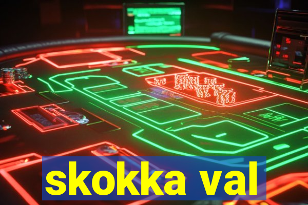 skokka val